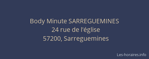 Body Minute SARREGUEMINES