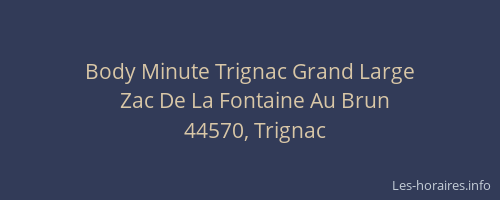 Body Minute Trignac Grand Large