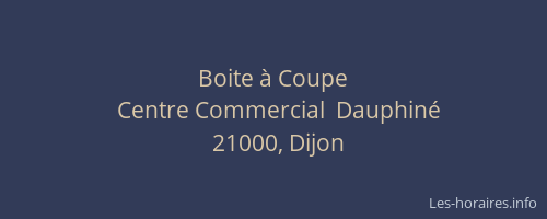 Boite à Coupe