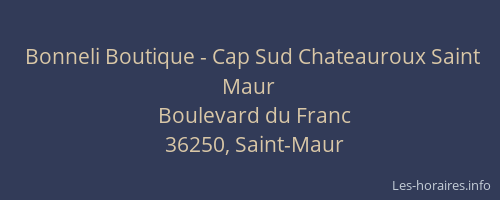 Bonneli Boutique - Cap Sud Chateauroux Saint Maur