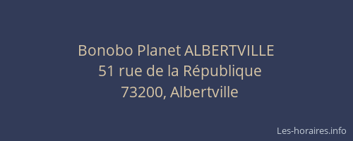 Bonobo Planet ALBERTVILLE