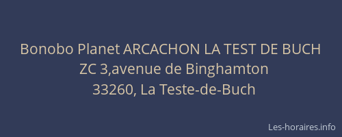 Bonobo Planet ARCACHON LA TEST DE BUCH