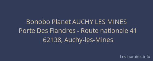Bonobo Planet AUCHY LES MINES