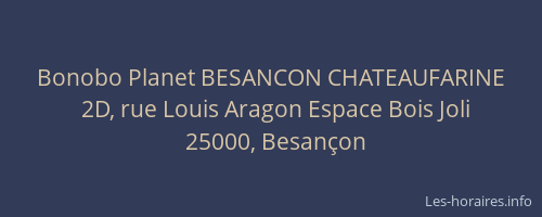 Bonobo Planet BESANCON CHATEAUFARINE