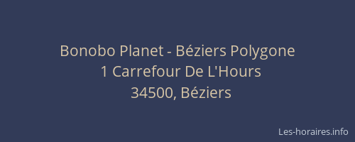 Bonobo Planet - Béziers Polygone