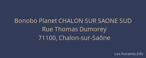 Bonobo Planet CHALON SUR SAONE SUD