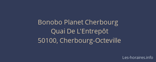 Bonobo Planet Cherbourg