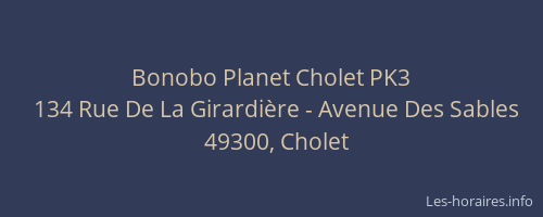Bonobo Planet Cholet PK3