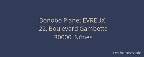 Bonobo Planet EVREUX