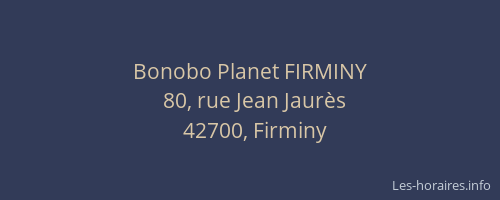 Bonobo Planet FIRMINY