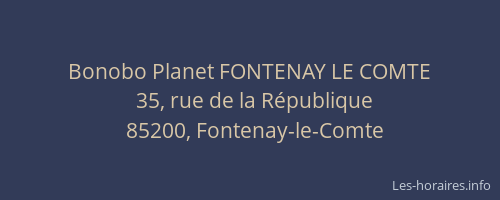 Bonobo Planet FONTENAY LE COMTE