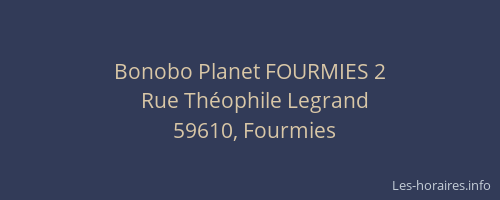 Bonobo Planet FOURMIES 2