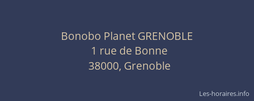 Bonobo Planet GRENOBLE