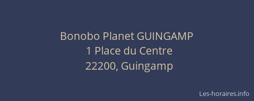 Bonobo Planet GUINGAMP