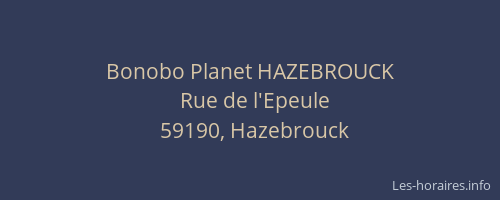 Bonobo Planet HAZEBROUCK