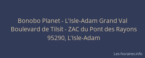 Bonobo Planet - L'Isle-Adam Grand Val