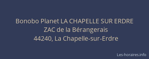 Bonobo Planet LA CHAPELLE SUR ERDRE