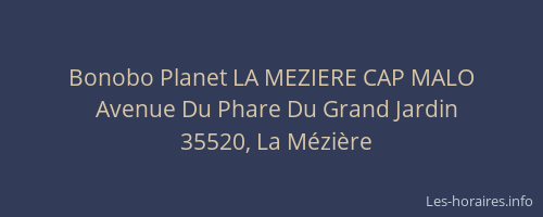 Bonobo Planet LA MEZIERE CAP MALO