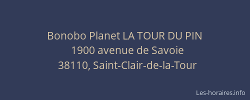 Bonobo Planet LA TOUR DU PIN