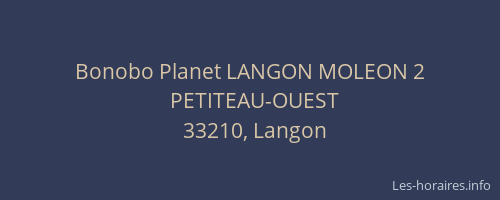 Bonobo Planet LANGON MOLEON 2