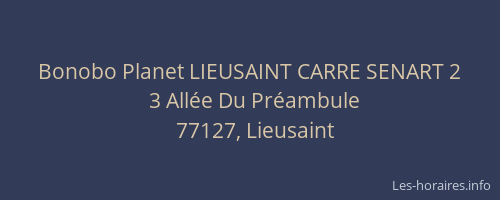 Bonobo Planet LIEUSAINT CARRE SENART 2