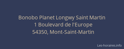 Bonobo Planet Longwy Saint Martin