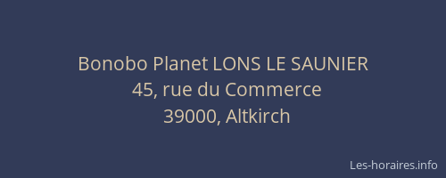 Bonobo Planet LONS LE SAUNIER