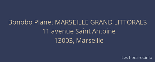 Bonobo Planet MARSEILLE GRAND LITTORAL3