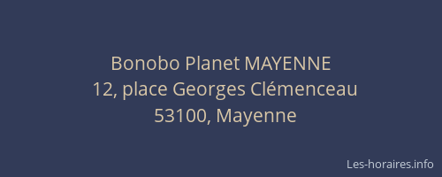Bonobo Planet MAYENNE