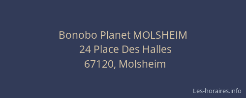 Bonobo Planet MOLSHEIM