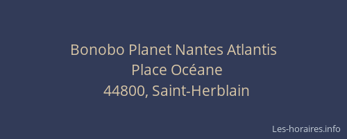 Bonobo Planet Nantes Atlantis