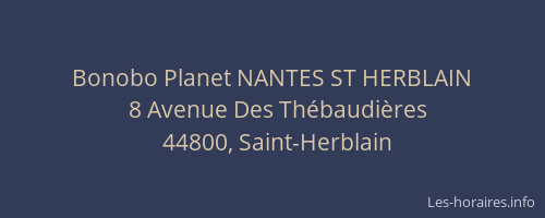 Bonobo Planet NANTES ST HERBLAIN