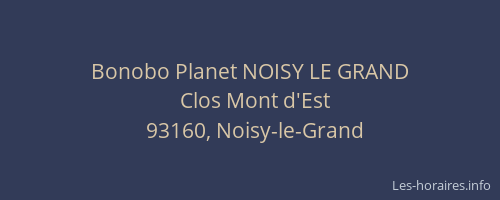 Bonobo Planet NOISY LE GRAND