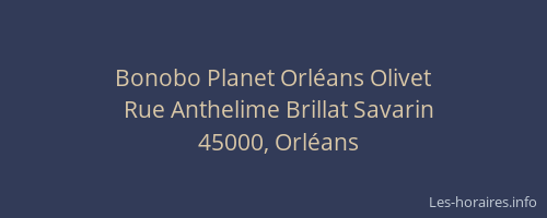 Bonobo Planet Orléans Olivet