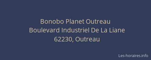 Bonobo Planet Outreau