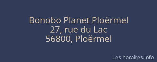 Bonobo Planet Ploërmel