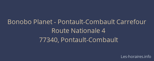 Bonobo Planet - Pontault-Combault Carrefour