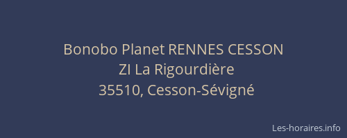 Bonobo Planet RENNES CESSON