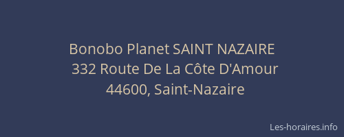 Bonobo Planet SAINT NAZAIRE