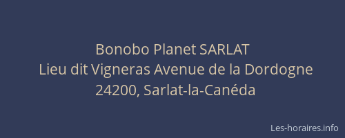 Bonobo Planet SARLAT