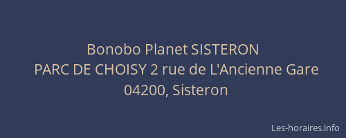Bonobo Planet SISTERON