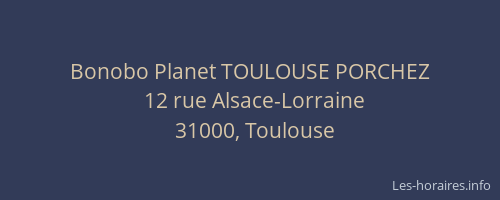 Bonobo Planet TOULOUSE PORCHEZ