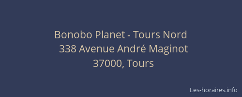 Bonobo Planet - Tours Nord
