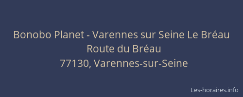 Bonobo Planet - Varennes sur Seine Le Bréau