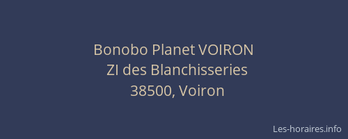 Bonobo Planet VOIRON
