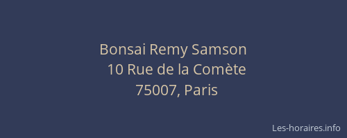 Bonsai Remy Samson