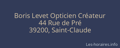 Boris Levet Opticien Créateur