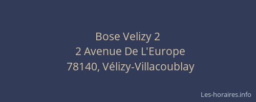 Bose Velizy 2