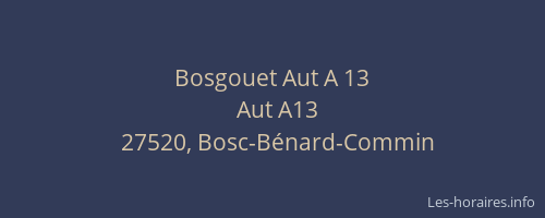 Bosgouet Aut A 13