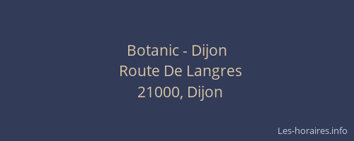 Botanic - Dijon